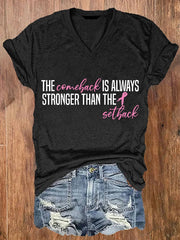 Women's The Comeback Is Always Stronger Than The Setback Print V-Neck T-Shirt