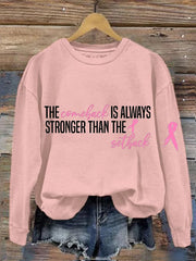 Women's The Comeback Is Always Stronger Than The Setback Print Sweatshirt