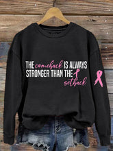 Women's The Comeback Is Always Stronger Than The Setback Print Sweatshirt