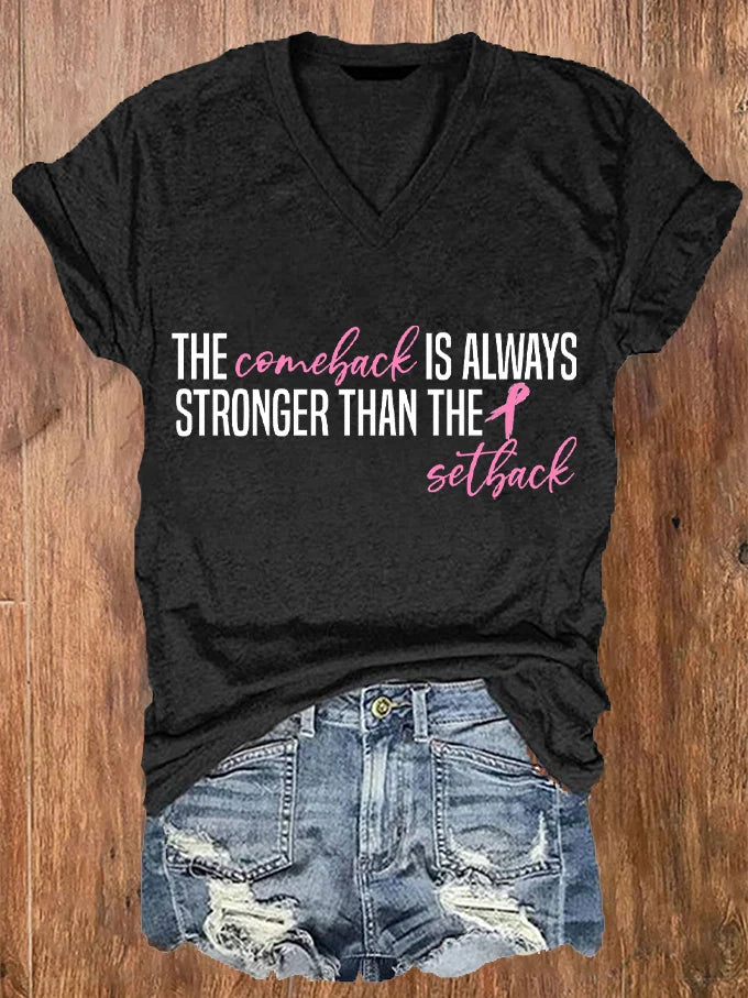 Women's The Comeback Is Always Stronger Than The Setback  Print V-Neck T-Shirt