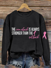 Women's The Comeback Is Always Stronger Than The Setback Print Sweatshirt