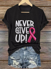 Women'S Never Give Up Pink Ribbon  Awareness Print Shirt
