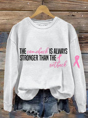 Women's The Comeback Is Always Stronger Than The Setback Print Sweatshirt