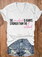 Women's The Comeback Is Always Stronger Than The Setback  Print V-Neck T-Shirt